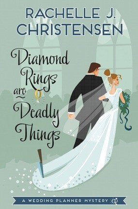 Diamond Rings Are Deadly Things by LDS Author Rachelle Christensen