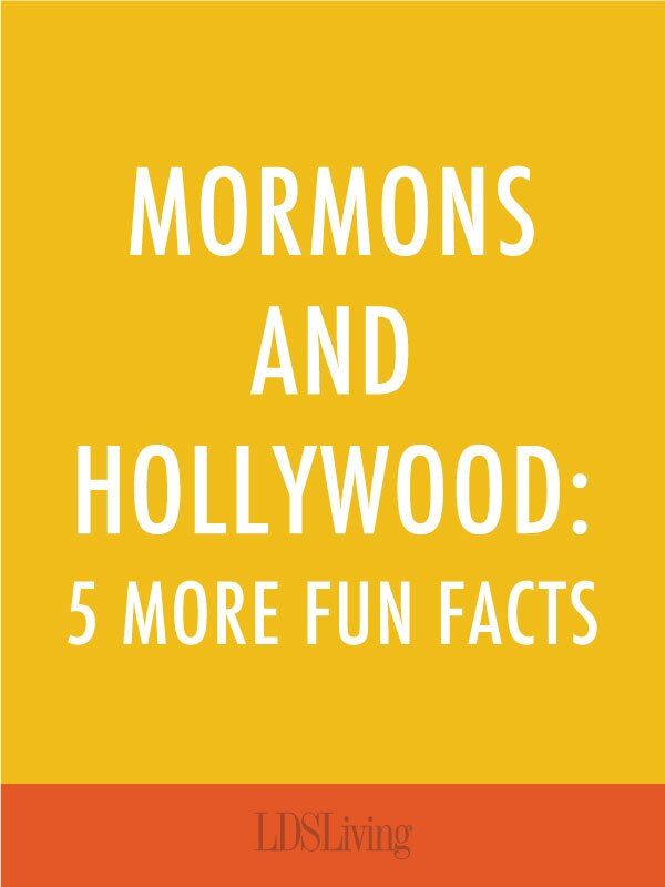 Mormons & Hollywood: 5 More Fun Facts