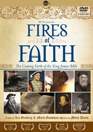 Fires of Faith: The Coming Forth of the King James Bible