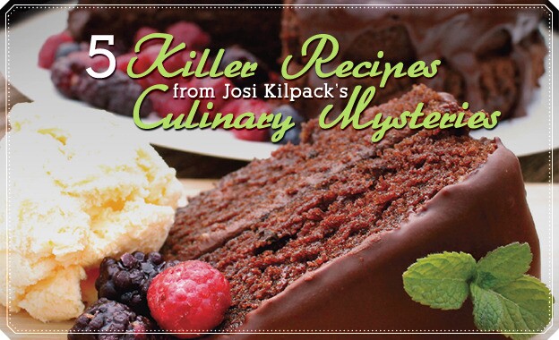 5 Killer Recipes from Josi Kilpack’s Culinary Mysteries