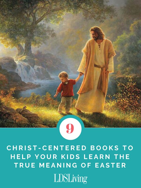 9 Christ-Centered Books to Help Your Kids Learn the True Meaning of Easter