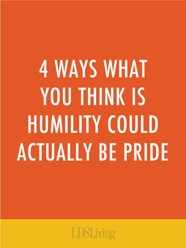 I think that one of the reasons that pride is so difficult to manage, however, is because it often appears in ways that are more subtle, but just as damaging.