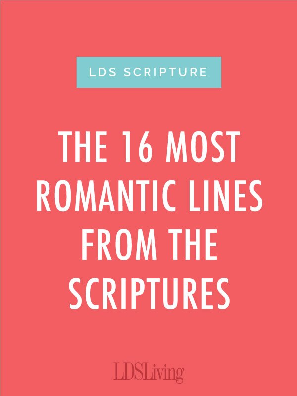 The 16 Most Romantic Lines from the Scriptures