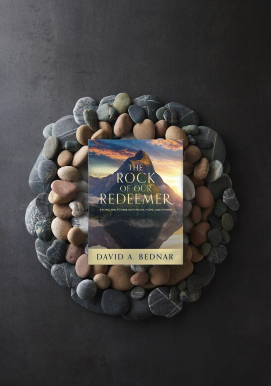 The Rock of Our Redeemer by Elder David A. Bednar