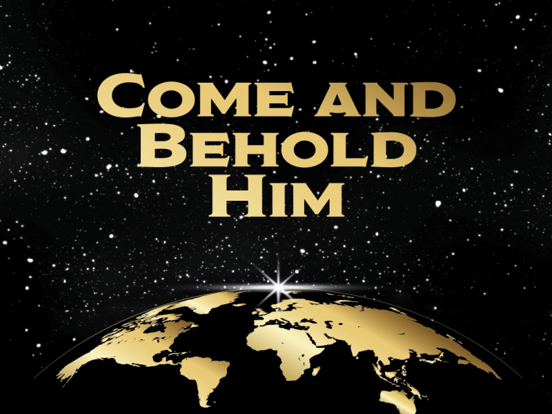 image for come and behold him.png