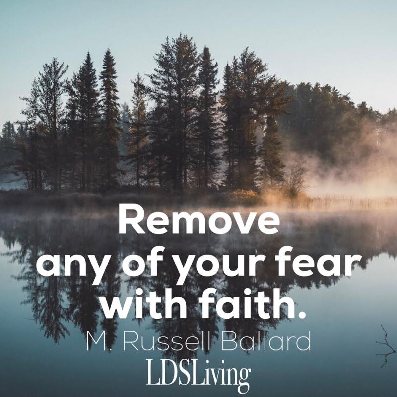 10 LDS Quotes for when You Are Afraid