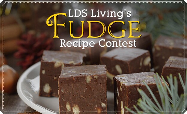 LDS Living's Fudge Recipe Contest