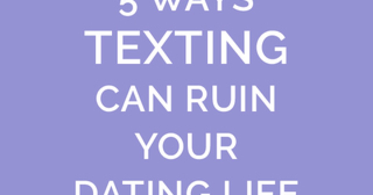 5 Ways Texting Can Ruin Your Dating Life LDS Living