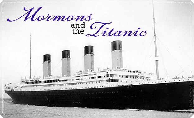 Mormons and the Titanic