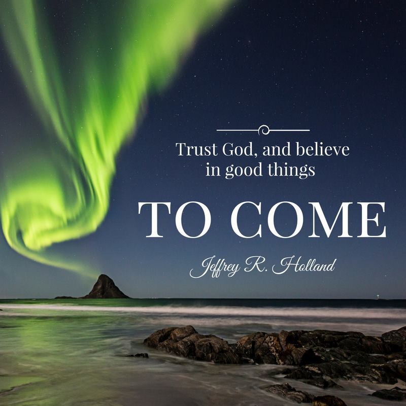 9 LDS Quotes for When You Need More Faith in God