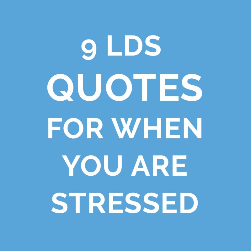 6 LDS Quotes for when It's Hard to Trust God