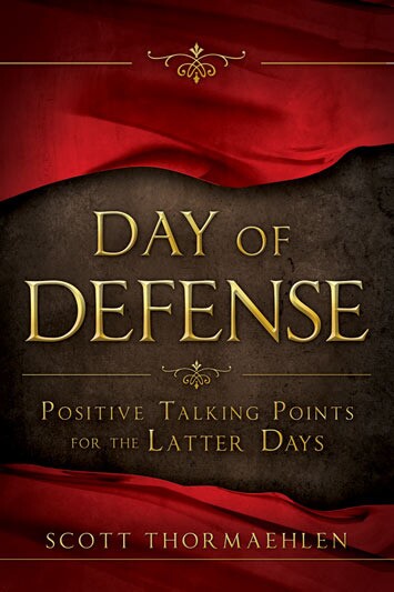 Day of Defense: Positive Talking Points for the Latter Days