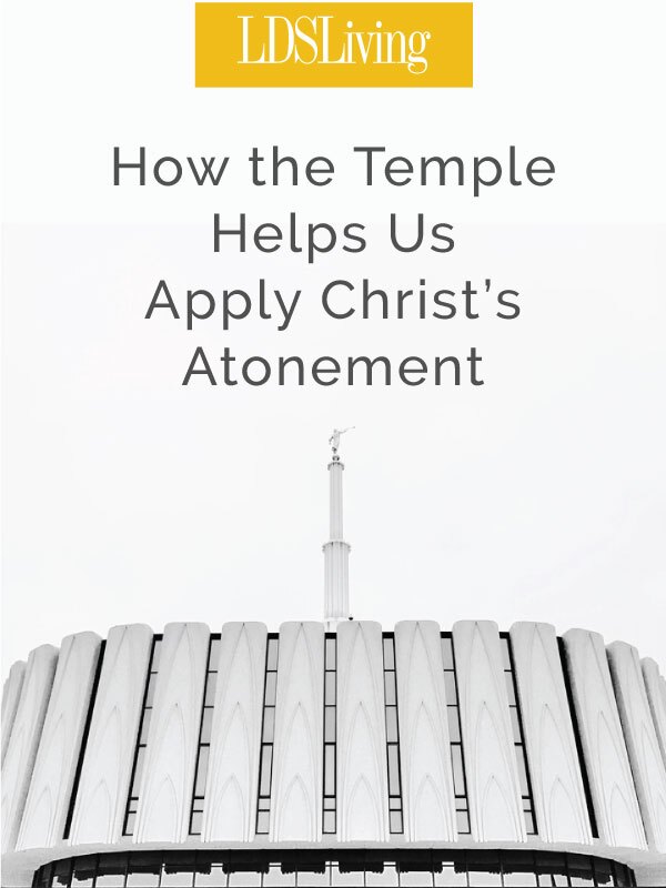 How the Temple Helps Us Apply Christ's Atonement