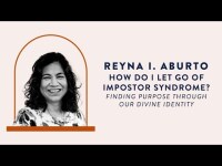 Questions Worth Exploring, Reyna Aburto on overcoming imposter syndrome
