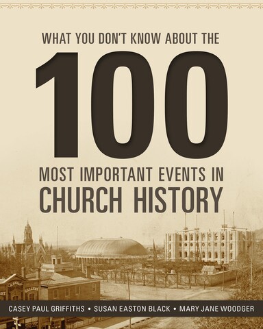 What You Don't Know About the  100 Most Important Events in Church History