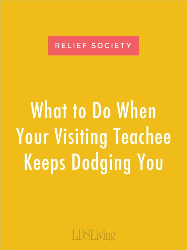 Calls. Texts. Facebook. Dropping off treats. Everything short of hiding in the bushes of the women we visit teach, and we’ve probably tried it. So what should you do when your visiting teachee avoids you? And how can you keep from getting discouraged?