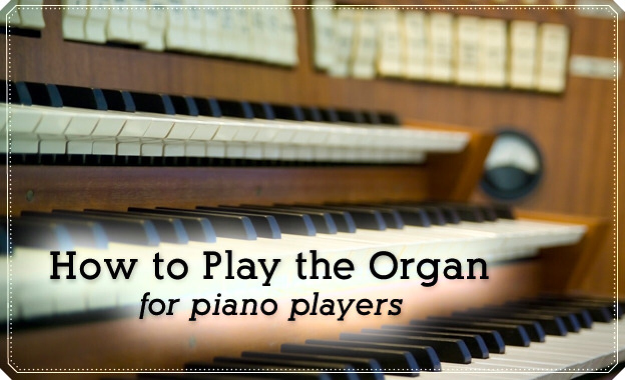 {LDS Howto} Play the Organ for Pianists LDS Living