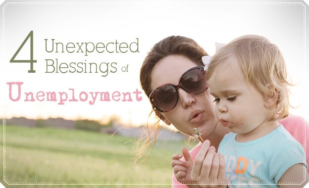 4 Unexpected Blessings of Unemployment