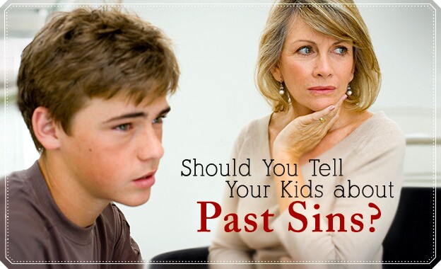 Should You Tell Your Kids About Past Sins?