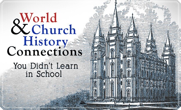 World and Church History Connections You Didn’t Learn in School