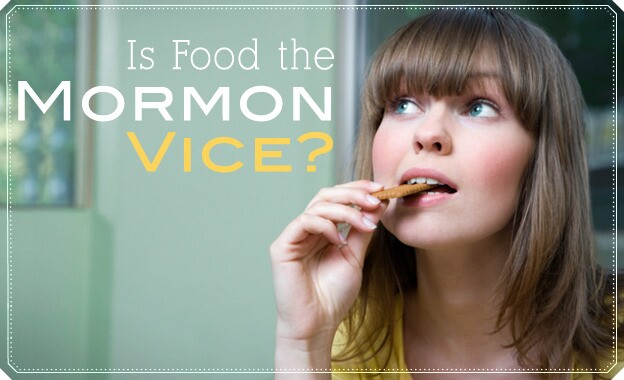 Is Food the Mormon Vice?