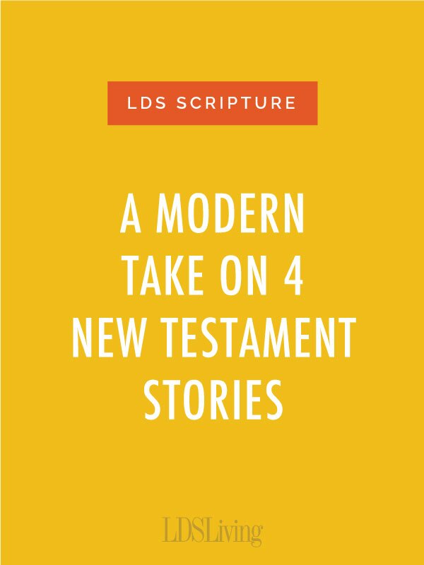 We all love the scriptures, but sometimes we have a difficult time applying them to our own lives. Here are four great stories from the New Testament and what we can learn from them.