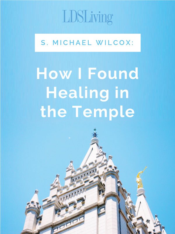 So many wonderful experiences have happened in the temple--here's one way that LDS writer S. Michael Wilcox found healing in the temple.