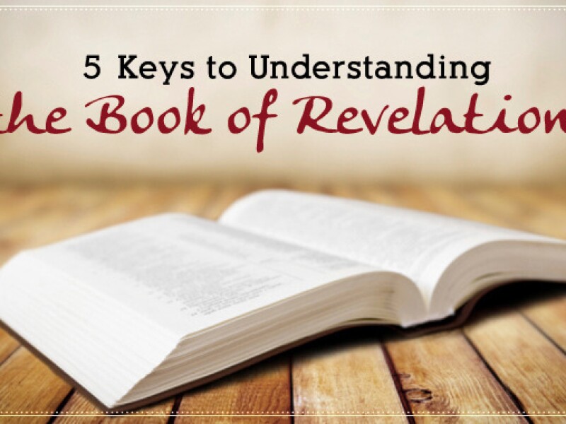 5 Keys to Understanding the Book of Revelation