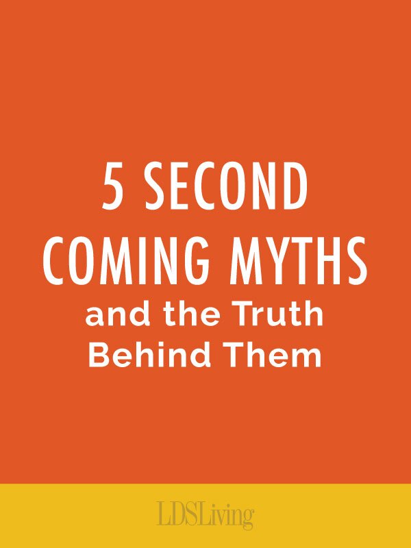 When will the Second Coming be and how can we prepare for it? Find out the truth behind 5 myths about Christ's return to earth.