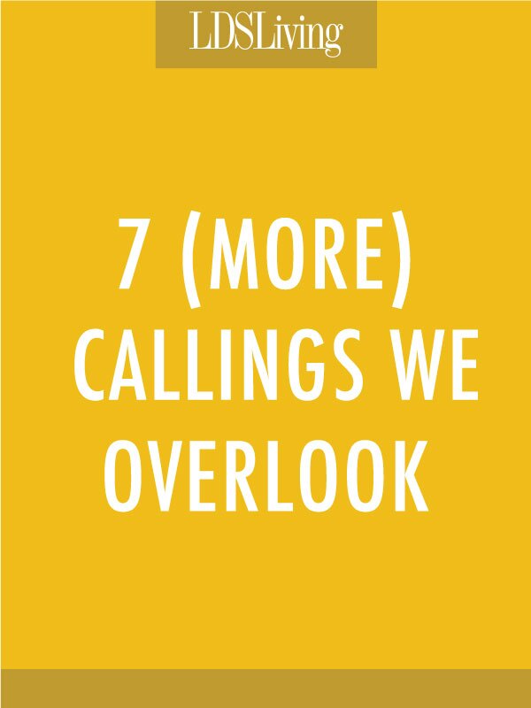 7 (More) Callings We Overlook